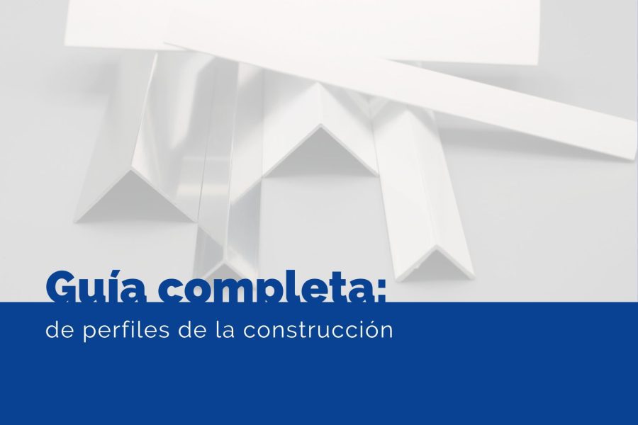 guia completa perfiles construccion